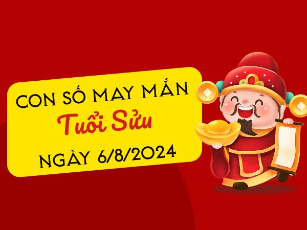 Con số may mắn tuổi Sửu hôm nay ngày 6/8/2024